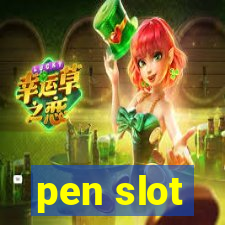 pen slot