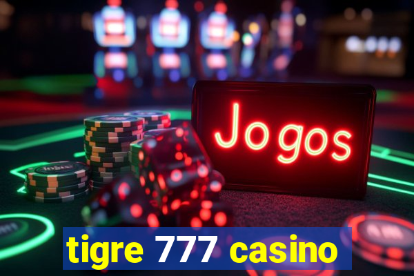 tigre 777 casino