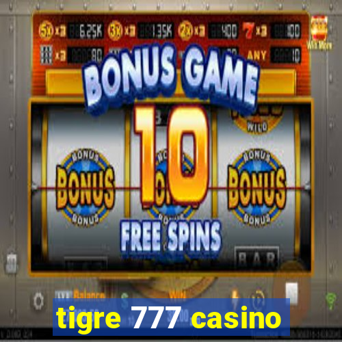 tigre 777 casino