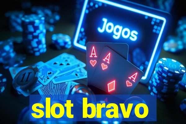 slot bravo