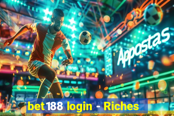 bet188 login - Riches