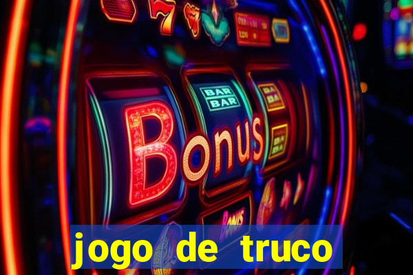 jogo de truco valendo dinheiro