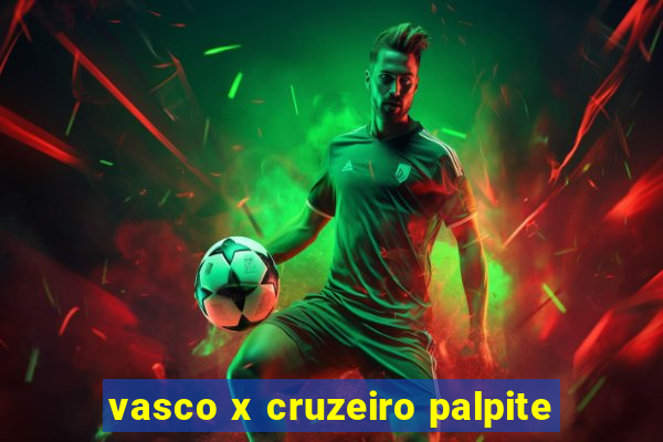 vasco x cruzeiro palpite