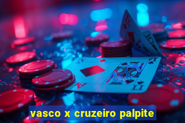 vasco x cruzeiro palpite