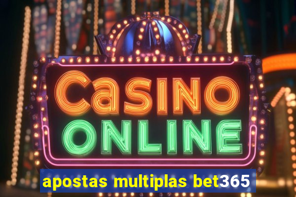 apostas multiplas bet365