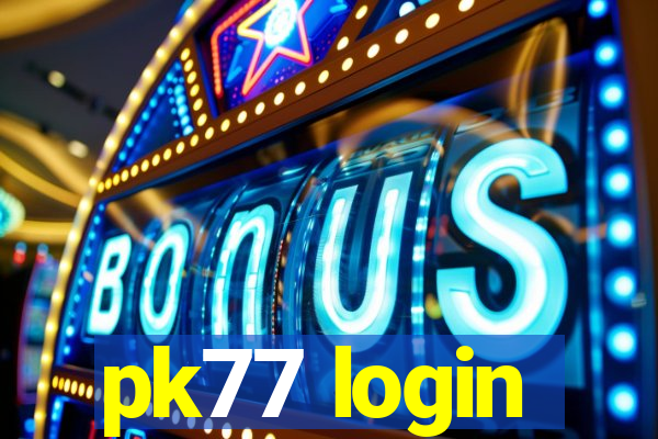 pk77 login