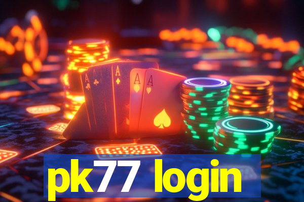 pk77 login