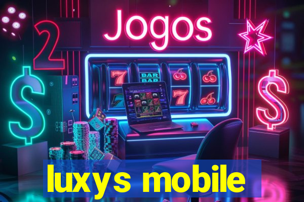 luxys mobile