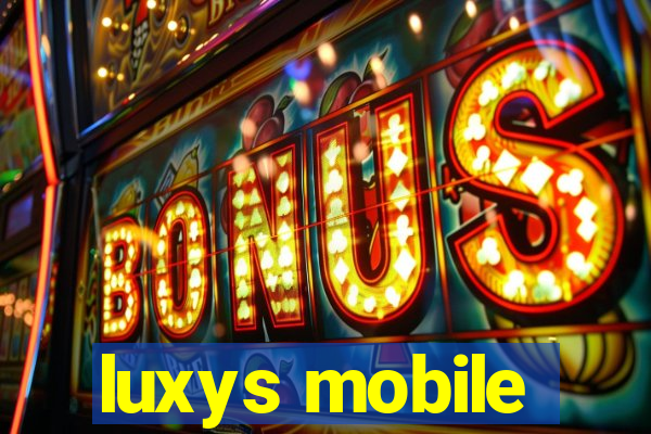 luxys mobile