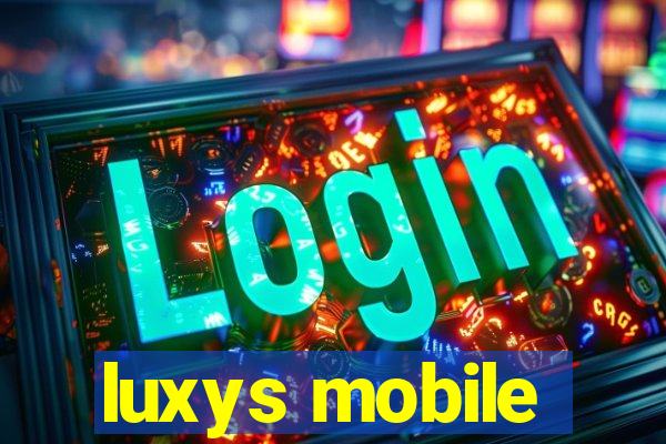 luxys mobile