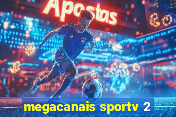 megacanais sportv 2