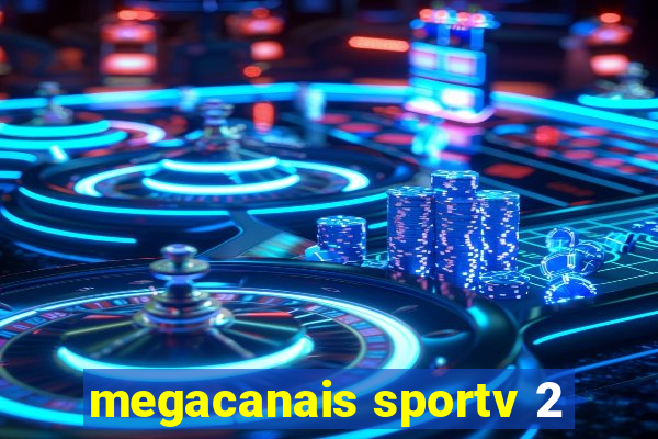 megacanais sportv 2