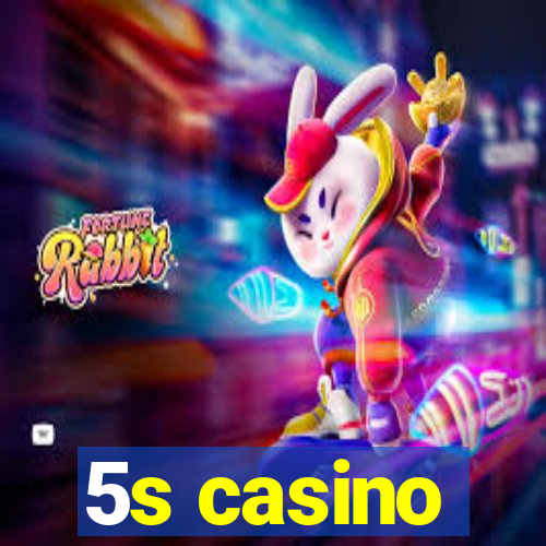 5s casino