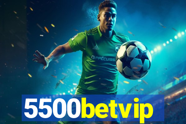 5500betvip