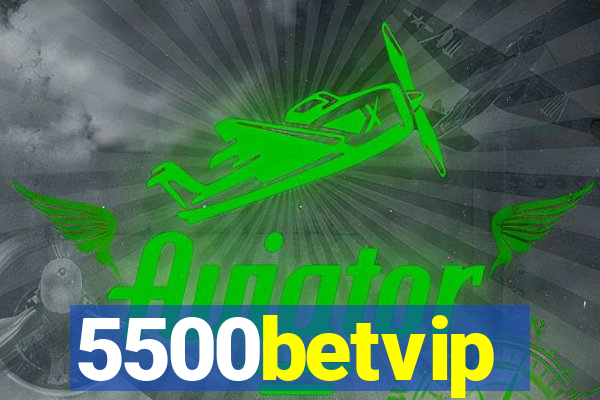 5500betvip