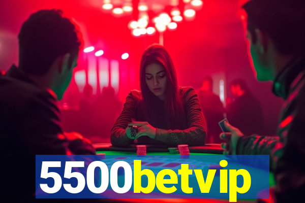 5500betvip