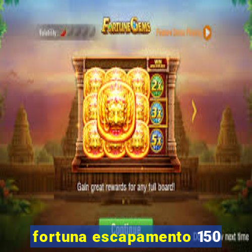 fortuna escapamento 150