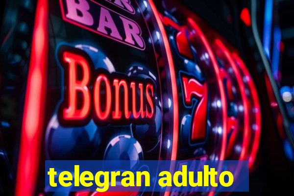 telegran adulto