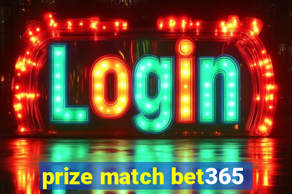 prize match bet365