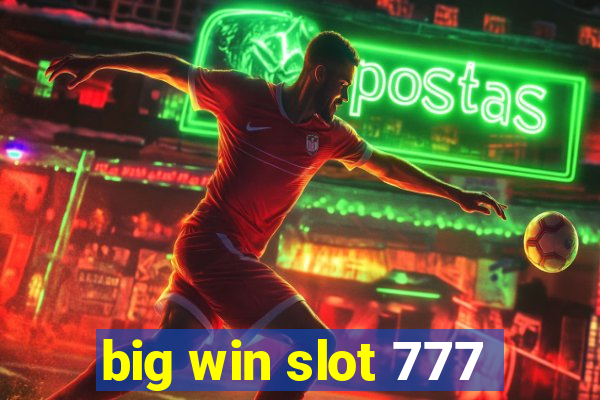 big win slot 777