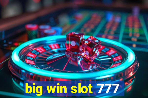 big win slot 777