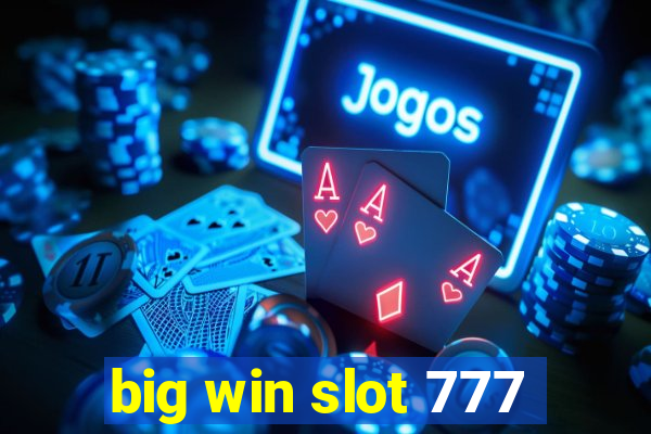 big win slot 777