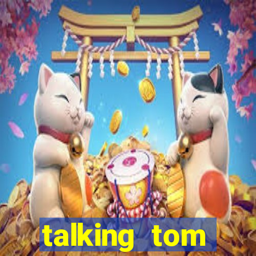 talking tom dinheiro infinito