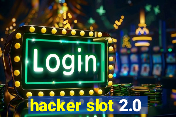 hacker slot 2.0