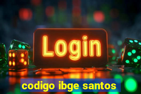 codigo ibge santos