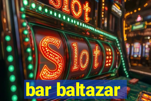 bar baltazar