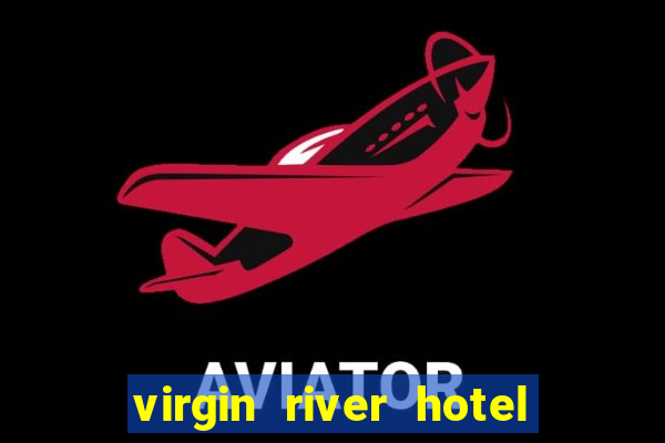 virgin river hotel casino nevada