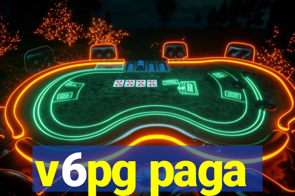 v6pg paga