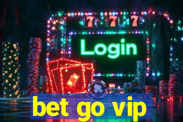 bet go vip