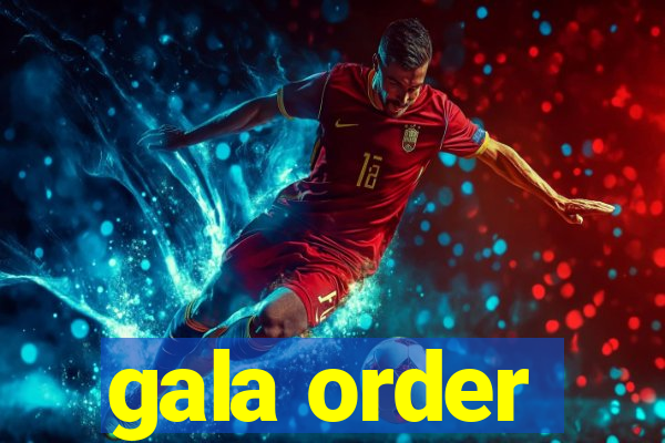 gala order