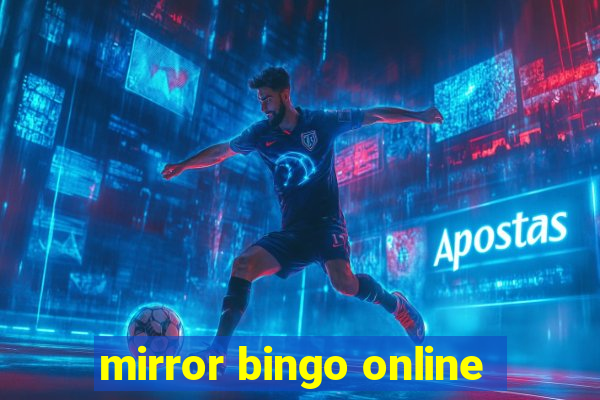 mirror bingo online