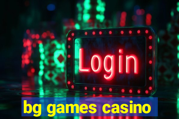 bg games casino