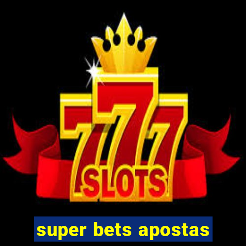 super bets apostas