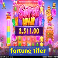 fortune tifer