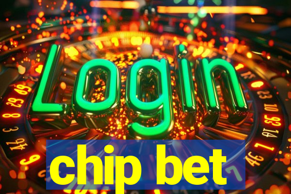 chip bet