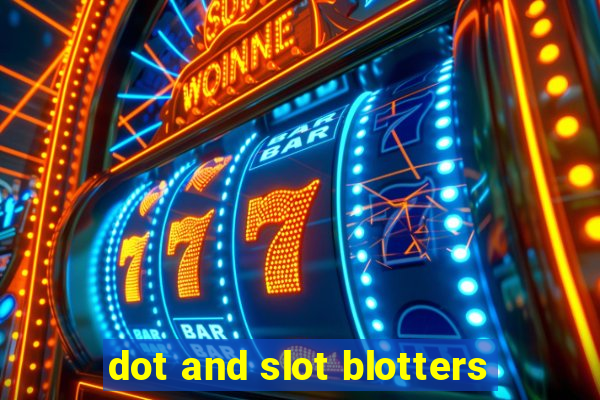 dot and slot blotters