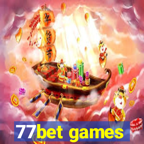 77bet games