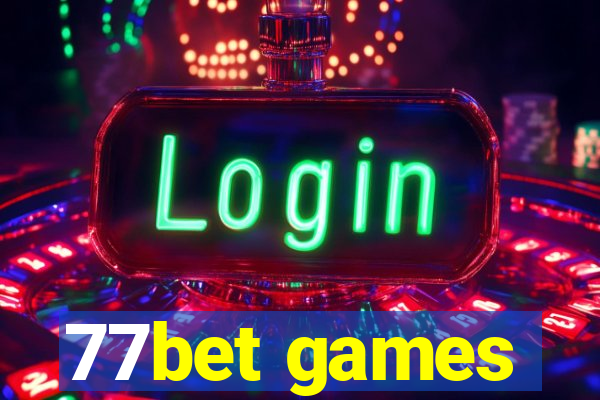 77bet games