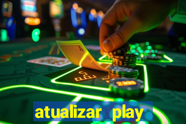 atualizar play store baixar