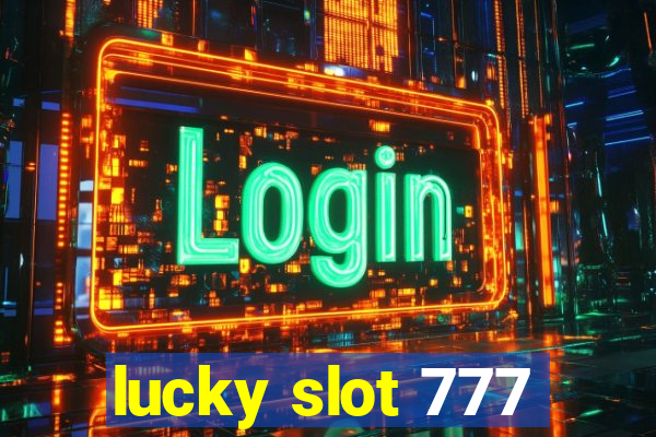 lucky slot 777