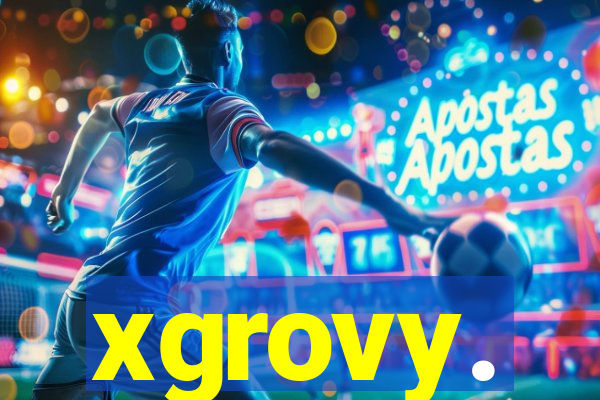 xgrovy.