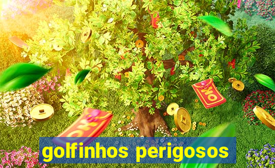 golfinhos perigosos