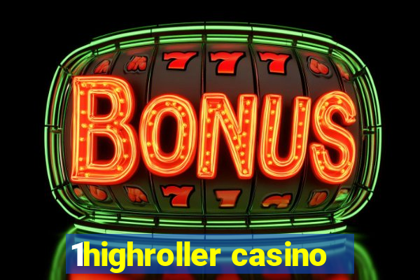 1highroller casino