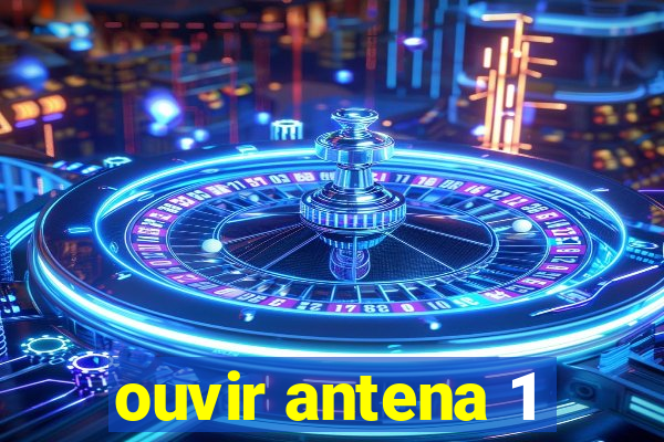 ouvir antena 1