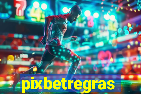 pixbetregras