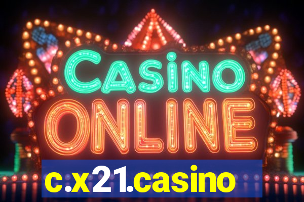 c.x21.casino